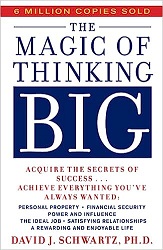 The Magic of Thinking Big