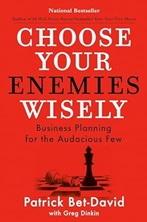 CHOOSE YOUR ENEMIES WISELY